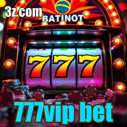 777vip bet Vip